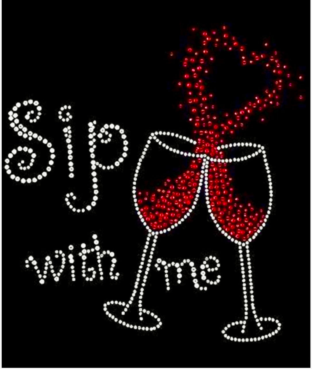 COME SIP WITH ME WINE RHINESTONE TRANSFER